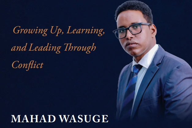 Mahad Wasuge’s Memoir Traces a Generation’s Journey from Buulaburde to Public Voice